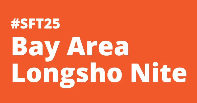 #SFT25 Bay Area Longsho Nite
